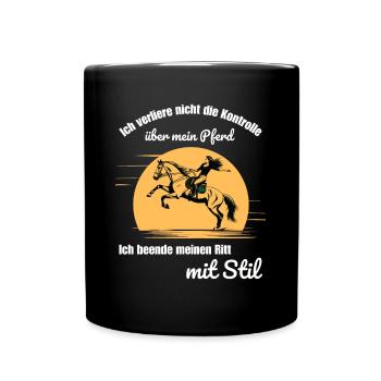 Ich verliere nicht die Kontrolle über mein Pferd - Tasse einfarbig - Schwarz - Vorne