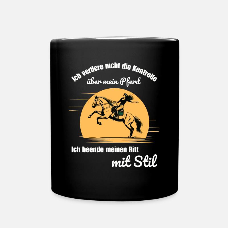 Ich verliere nicht die Kontrolle über mein Pferd - Tasse einfarbig - Schwarz