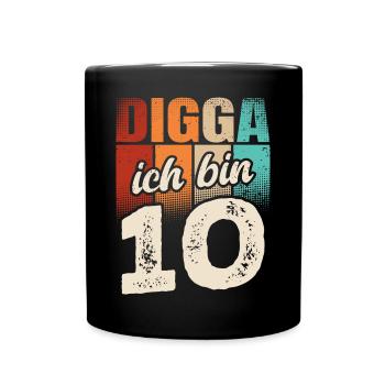 Digga Ich Bin 10 Jahre 10. Geburtstag - Tasse einfarbig - Schwarz - Vorne