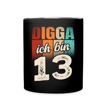 Digga Ich Bin 13 Jahre 13. Geburtstag - Tasse einfarbig - Schwarz - Vorne