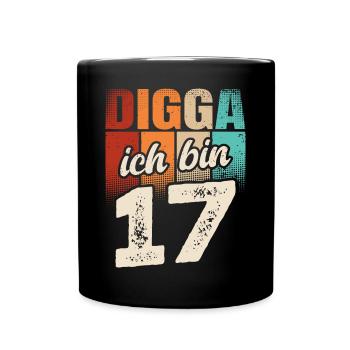 Digga Ich Bin 17 Jahre 17. Geburtstag - Tasse einfarbig - Schwarz - Vorne