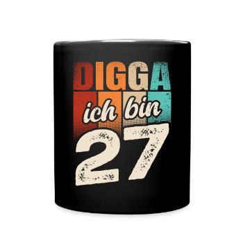 Digga Ich Bin 27 Jahre 27. Geburtstag - Tasse einfarbig - Schwarz - Vorne