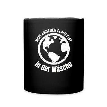 Mein anderer Planet ist in der Wäsche - Tasse einfarbig - Schwarz - Vorne
