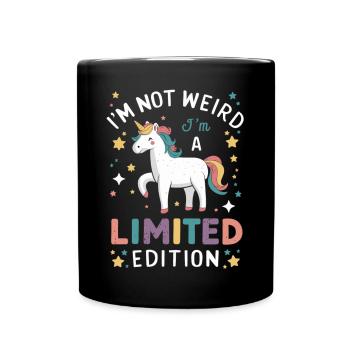 I'm Not Weird, I'm a Limited Edition - Einhorn - Tasse einfarbig - Schwarz - Vorne