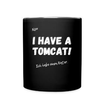 Englisches Sprichwort: I have a tomcat. - Tasse einfarbig - Schwarz - Vorne