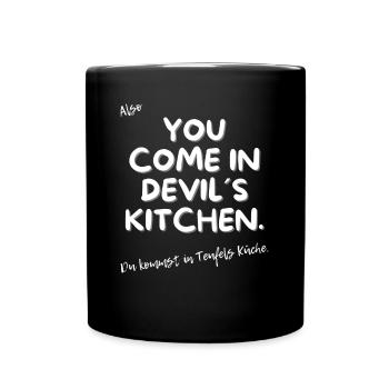 Du kommst in Teufels Küche. - Tasse einfarbig - Schwarz - Vorne