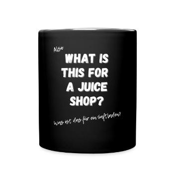 Was ist das für ein Saftladen?! - Tasse einfarbig - Schwarz - Vorne