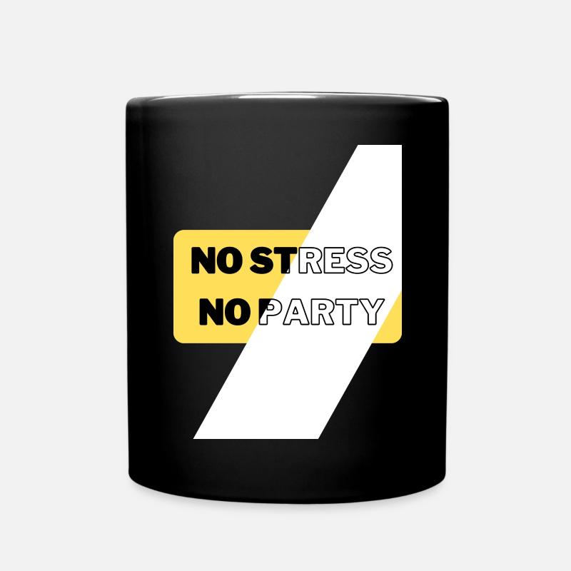 Kein Stress, keine Party - Tasse einfarbig - Schwarz