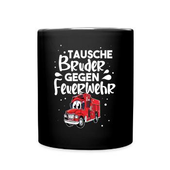 Tausche Bruder Gegen Feuerwehr - Tasse einfarbig - Schwarz - Vorne
