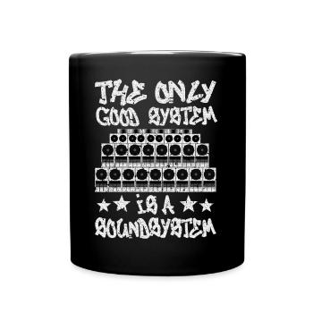 Un bon système est un système de sonorisation - Mug uni - noir - Devant