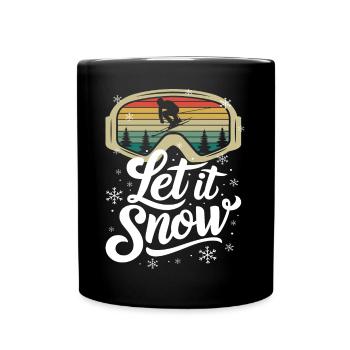 Let It Snow Ski Winterlandschaft Schneelandschaft - Tasse einfarbig - Schwarz - Vorne