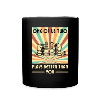 Einer von uns beiden spielt besser als du Schach - Tasse einfarbig - Schwarz - Vorne