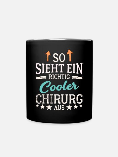 So sieht ein richtig cooler Chirurg aus Mediziner - Tasse einfarbig - Schwarz