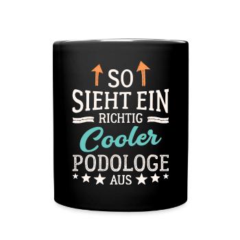 So sieht ein richtig cooler Podologe aus Fußpflege - Tasse einfarbig - Schwarz - Vorne
