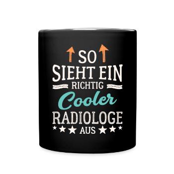So sieht ein richtig cooler Radiologe aus Röntgen - Tasse einfarbig - Schwarz - Vorne