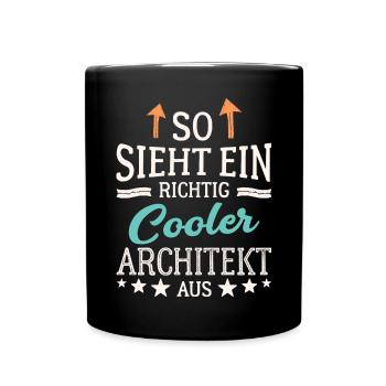 So sieht ein richtig cooler Architekt aus - Tasse einfarbig - Schwarz - Vorne