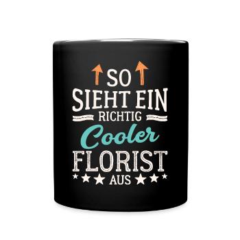 So sieht ein richtig cooler Florist aus Pflanzen - Tasse einfarbig - Schwarz - Vorne