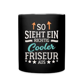 So sieht ein richtig cooler Friseur aus Coiffeur - Tasse einfarbig - Schwarz - Vorne
