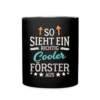 So sieht ein richtig cooler Förster aus - Tasse einfarbig - Schwarz - Vorne