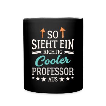 So sieht ein richtig cooler Professor aus - Tasse einfarbig - Schwarz - Vorne