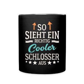 So sieht ein richtig cooler Schlosser aus - Tasse einfarbig - Schwarz - Vorne