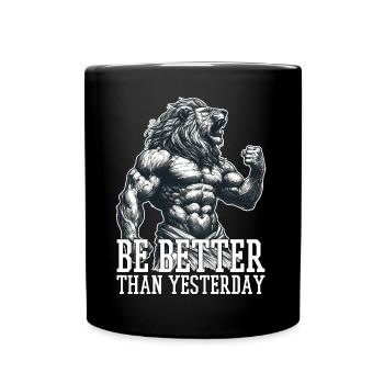 Be Better Than Yesterday Leo Motivation Gift - Full Colour Mug - black - Front