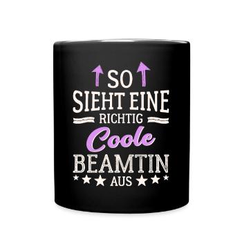So sieht eine richtig coole Beamtin aus - Tasse einfarbig - Schwarz - Vorne