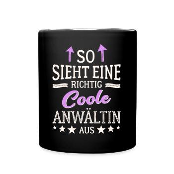 So sieht eine richtig coole Anwältin aus Juristin - Tasse einfarbig - Schwarz - Vorne