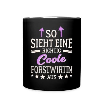 So sieht eine richtig coole Forstwirtin aus - Tasse einfarbig - Schwarz - Vorne