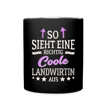 So sieht eine richtig coole Landwirtin aus - Tasse einfarbig - Schwarz - Vorne