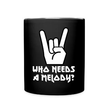 French Friesfork Metal Hand Funny WHO NEEDS A MELODY? - Full Colour Mug - black - Front