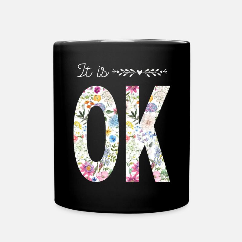 It is OK – Florales Design - Tasse einfarbig - Schwarz