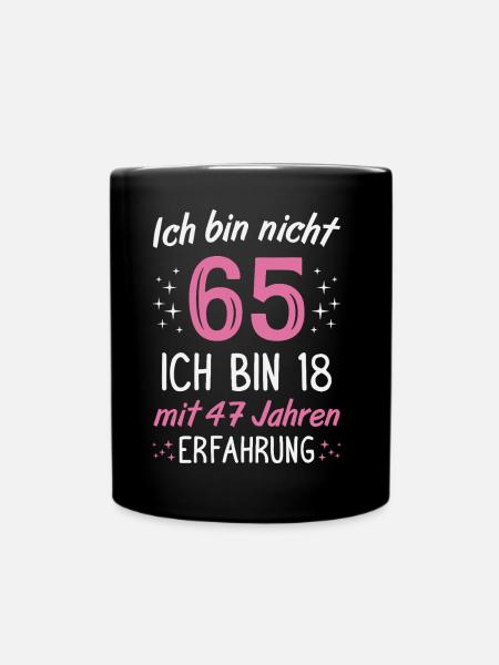65. Geburtstag Lustig 65 Jahre Geburtstagsgeschenk - Tasse einfarbig - Schwarz