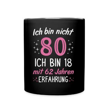 80. Geburtstag Lustig 80 Jahre Geburtstagsgeschenk - Tasse einfarbig - Schwarz - Vorne