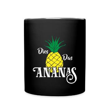 Dies das Ananas (white) - Tasse einfarbig - Schwarz - Vorne