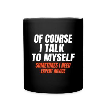 Lustiger Spruch Fun Humor Witzig Männer Geschenk - Tasse einfarbig - Schwarz - Vorne