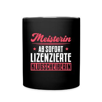 Meisterprüfung Handwerk Meisterin Geschenk - Tasse einfarbig - Schwarz - Vorne