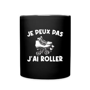 Je peux pas j’ai roller - Mug uni - noir - Devant