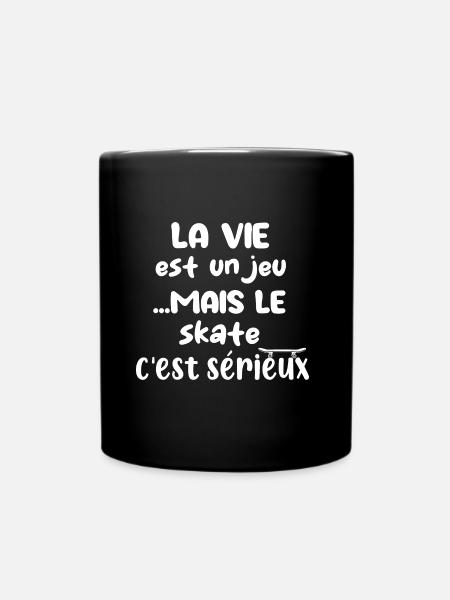 La vie est un jeu mais le skate c'est sérieux - Mug uni - noir