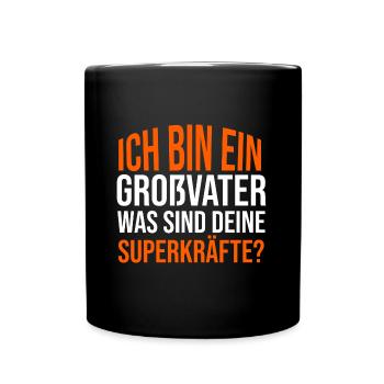 Ich bin ein Opa. Was sind deine Superkräfte? - Tasse einfarbig - Schwarz - Vorne