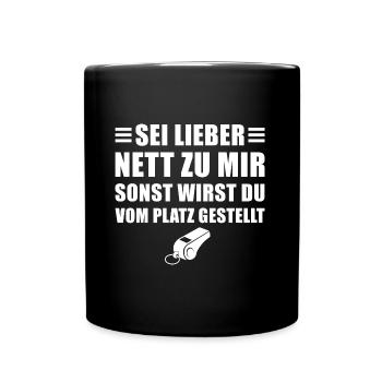 Schiedsrichter Humor Fußball Schiri Geschenk - Tasse einfarbig - Schwarz - Vorne