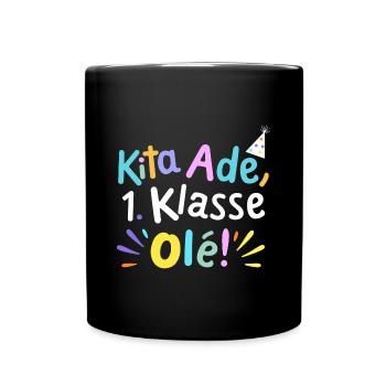 Kita Ade 1. Klasse Olé! Abgänger Kiga Abschluss Sc - Tasse einfarbig - Schwarz - Vorne