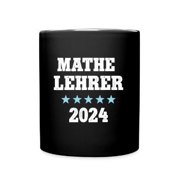 Mathematik Studium 2024 Lehramt Lehrer Mathe - Tasse einfarbig - Schwarz - Vorne