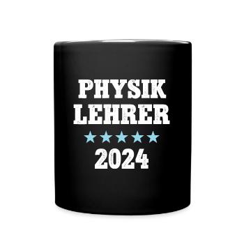 Physik Studium Physiklehrer 2024 Lehramt Lehrer - Tasse einfarbig - Schwarz - Vorne