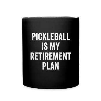 Pickleball ist der Jahrgang meines Altersvorsorgeplans - Tasse einfarbig - Schwarz - Vorne