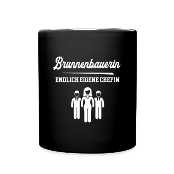 Brunnenbauerin Endlich Chefin Brunnenbau Meisterin - Tasse einfarbig - Schwarz - Vorne