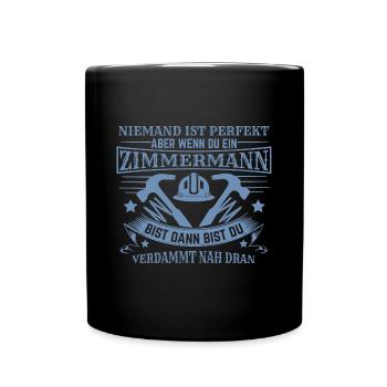 Zimmermann Spruch lustig Handwerker Bau Hammer - Tasse einfarbig - Schwarz - Vorne