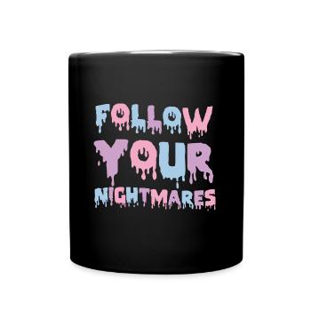 Follow Your Nightmares Pastell Goth Soft Grunge - Tasse einfarbig - Schwarz - Vorne