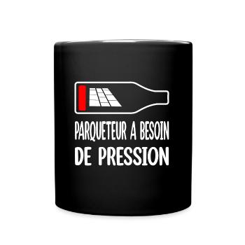 Parqueteur a besoin de pression t-shirt bière - Mug uni - noir - Devant