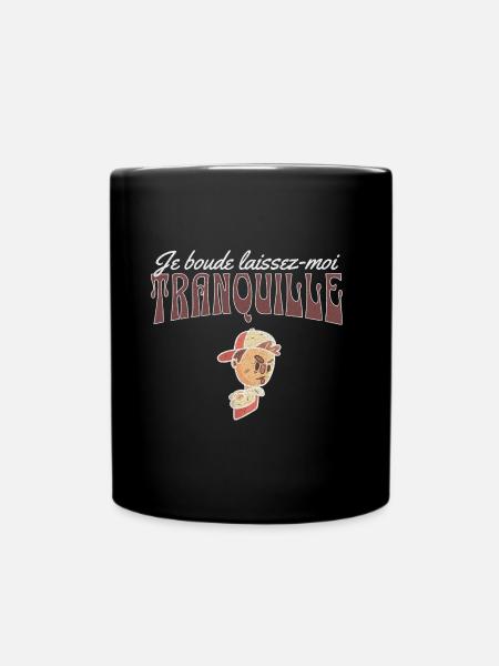 Je boude laissez-moi tranquille t-shirt humour - Mug uni - noir